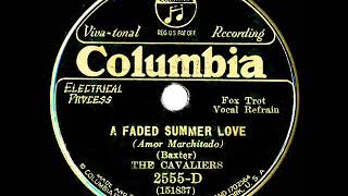 1931 Ben Selvin (as The Cavaliers) - A Faded Summer Love (Rondoliers, vocal)