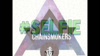 Selfie - Chainsmokers (Dim Mak)