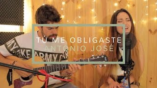 TÚ ME OBLIGASTE - ANTONIO JOSÉ FT. CALI Y EL DANDEE (LIVE COVER CAROLINA GARCÍA)
