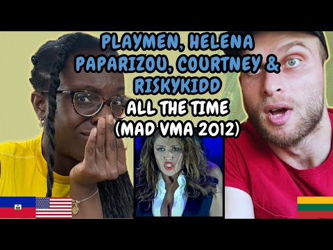 REACTION TO Playmen, Helena Paparizou, Courtney & Riskykidd - All The Time (Mad VMA 2012)