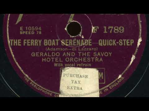 Geraldo And The Savoy Hotel Orchestra- The Ferry Boat Serenade (78 rpm record) 1940