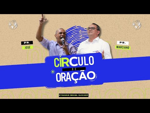 CÍRCULO DE ORAÇÃO  | MINISTÉRIO DYNAMUS BRASIL - QUIXADÁ-CE | 13/05/2024