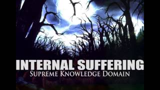 INTERNAL SUFFERING &quot;Supreme Knowledge Domain&quot;