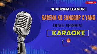 Download lagu Shabrina Leanor - Karena Ku Sanggup x Yank Karaoke (Nada Pria) mp3 Download lagu Shabrina Leanor - Karena Ku Sanggup x Yank Karaoke (Nada Pria) mp3