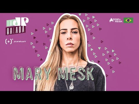 Na Balada com Mary Mesk direto da DJ BAN