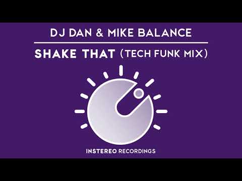 DJ Dan & Mike Balance - Shake That (Tech Funk Mix)