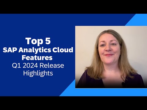 SAP Analytics Cloud – Top 5 Q1 2024 | Top Feature Highlights For The Quarterly Release