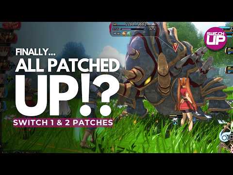 Revisiting HUGE Switch 1 & 2 Releases Are They Finally All Patched Up!?