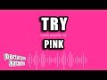 P!nk - Try (Karaoke Version)