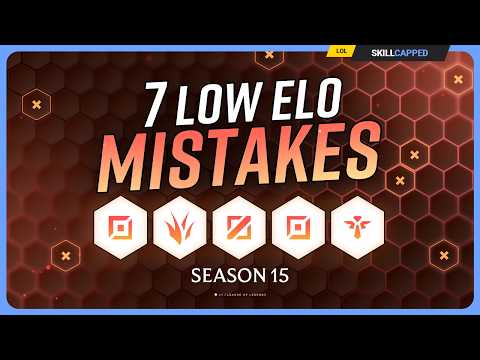 7 Low Elo Mistakes You NEED to AVOID in Season 15!