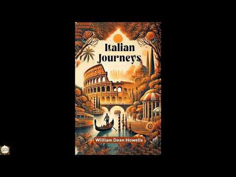 Italian Journeys by William Dean Howells — free full audiobook