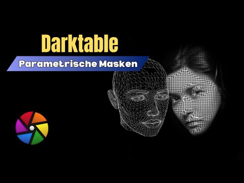 Darktable - Parametric Masks | Tutorial for beginners, easily explained