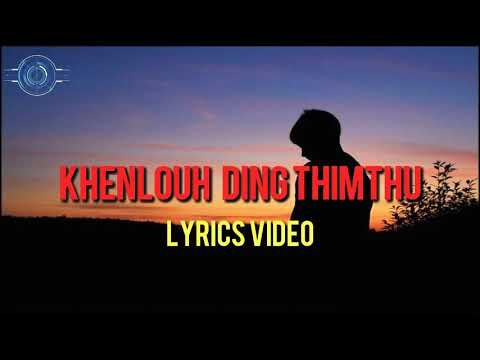 KHENLOU THIMTHU Gangte love song