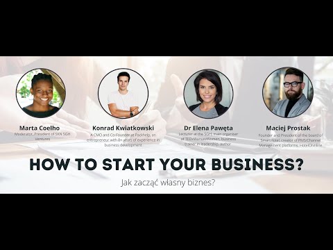 Webinar: How to Start a Business with Konrad Kwiatkowski, Dr Elena Pawęta and Maciej Prostak