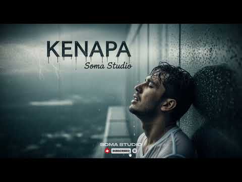 Soma Studio - Kenapa (OFFICIAL EMOSIONAL RAP ORIGINAL MUSIC VIDEO LYRIC) 