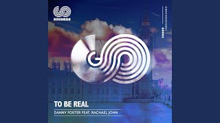 To Be Real (feat. Rachael John) (Sweetest Love Club Mix)