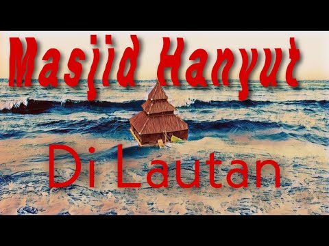 Masjid Hanyut ke Laut