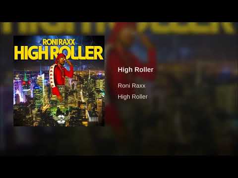 RONI RAXX - High Roller (Prod By Kush2x)