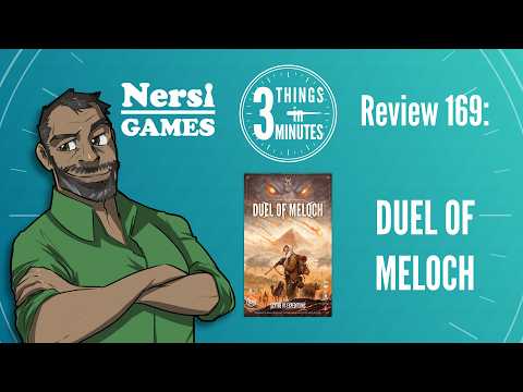 Duel of Meloch: 3 Things in 3 Minutes Review #169