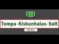 53 As Főút Main Road 53 Tompa Kiskunhalas Solt Aug 29 2018