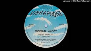 Minimal Vision - Magic Staircase