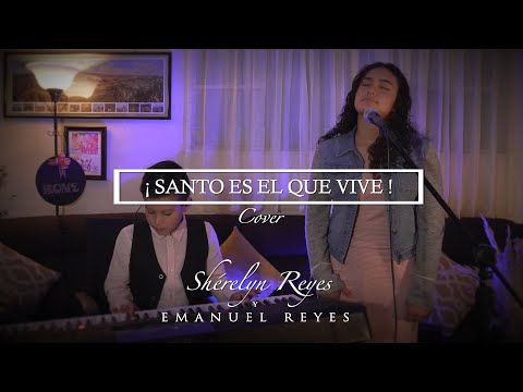 Santo es el que Vive - Monte Santo | Shérelyn Reyes (Cover)