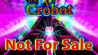 Crobot - "Not For Sale" [Audiosurf 2] (SOTD 08/05/2016)