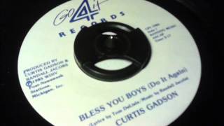 Curtis Gadson - Bless You Boys (Do It Again)