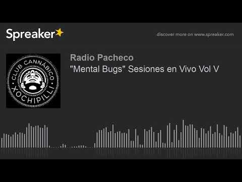 "Mental Bugs" Sesiones en Vivo Vol V