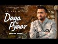 Daga Te Pyaar Official Video Sharry Maan Back To Roots