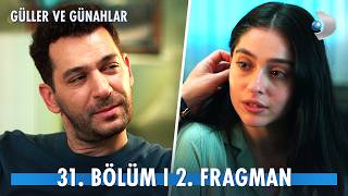Güller ve Günahlar 31. Bölüm Fragmanı Yayınlandı