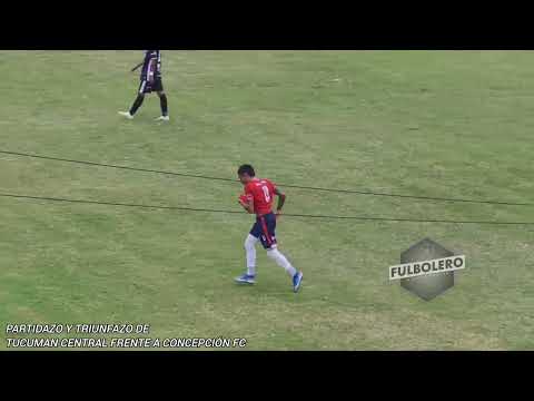LIGA TUCUMANA 2024: Partidazo y triunfazo de Tucumán Central frente a Concepción FC