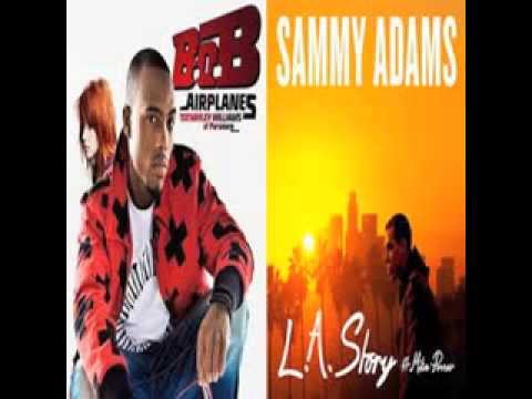 Airplanes Vs LA Story Bobby Ray Ft Sammy Adams & Mike Posner