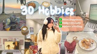 30 Hobbies to boost your happiness, replace doomscrolling and have fun