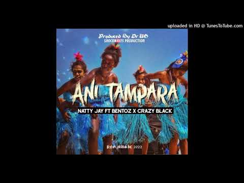 Natty Jay Ft Bentoz _ ANI TAMPARA ( PNG MUSIC 2022)