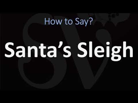 Part of a video titled How to Pronounce Santa's Sleigh? (CORRECTLY) - YouTube