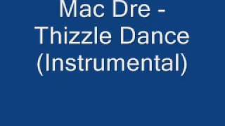 Mac Dre - Thizzle Dance (Instrumental)