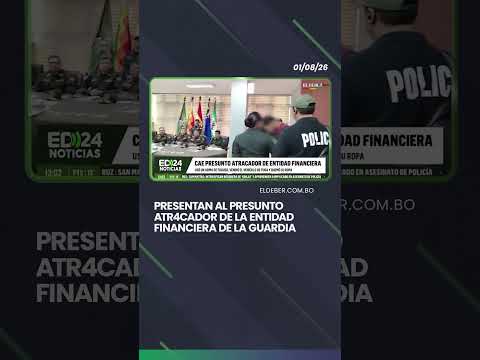 Presentan al presunto atr4cador de la entidad financiera de La Guardia