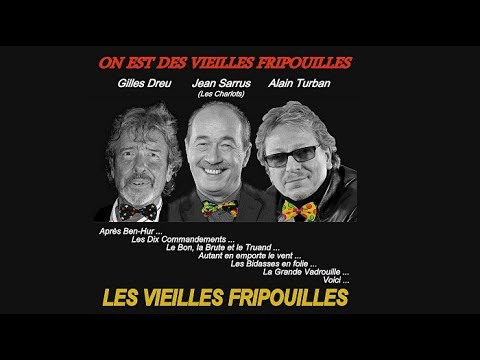 "On est des Vieilles Fripouilles" Gilles Dreu, Jean Sarrus et Alain Turban - le clip officiel