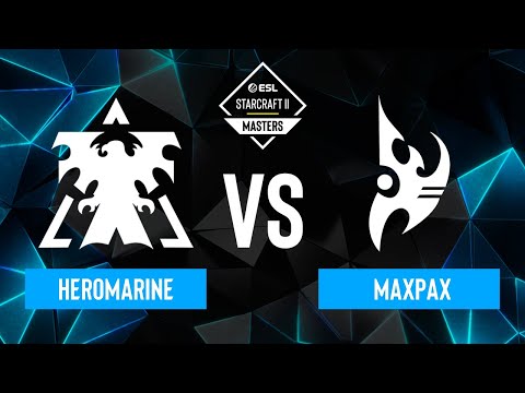 HeRoMaRinE vs. MaxPax - ESL SC2 Masters: Spring 2024 Europe Regionals - Playoffs