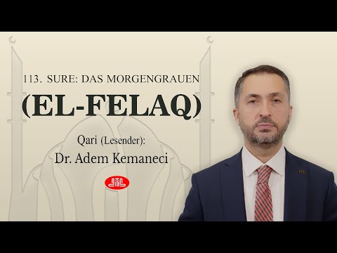 EL-FELAQ | 113. Sure: Das Morgengrauen
