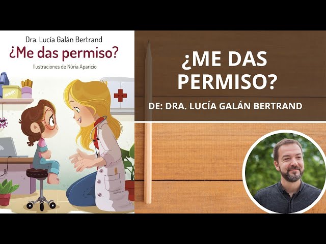 Vídeo relacionado con ¿Me das permiso?: Un cuento sobre la intimidad y el consentimiento (Cuentos infantiles de Lucía, mi pediatra)