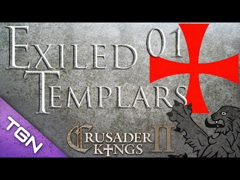 Let's Play Crusader Kings II The Exiled Templars Part 1
