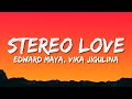 Edward Maya, Vika Jigulina - Stereo love (Radio Edit) (Lyrics)