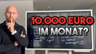 Ich zeige dir: Schnellster weg um 10.000€ pro Monat zu verdienen - Vertrieb oder eigenes Business?