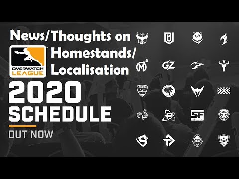Overwatch League 2020: News, Schedule & Thoughts on Homestands/Localisation