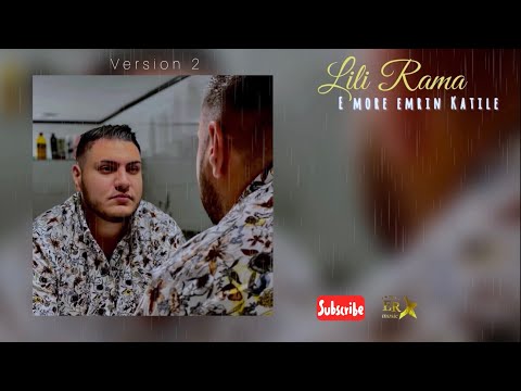 Lili Rama - E more emrin Katile 2
