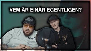 VEM ÄR EINÁR EGENTLIGEN? *NY MUSIK, INTERNET BEEF &amp; MER*