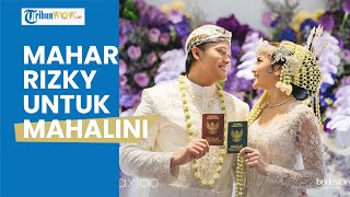SAH! Ini Mahar Rizky Febian untuk Mahalini: Uang, Logam Mulia hingga Souvenir Brand Mewah