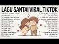 Lagu Santai Viral Tiktok 2026 Top Indonesia Song 2026 Lagu Pop Indonesia Terbaik Paling